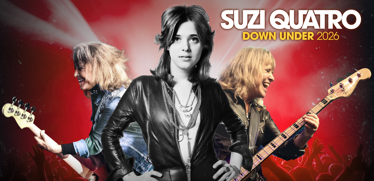 SUZI QUATRO | DOWN UNDER 2026